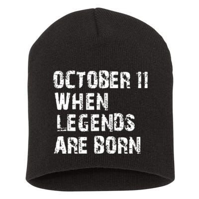 Legends Are Born On October 11th Birthday Vintage 11 Short Acrylic Beanie