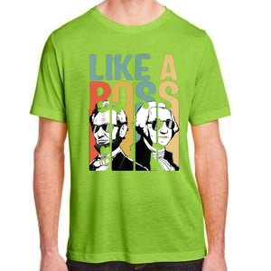 Like A Boss Presidents Day Washington Lincoln Abe George Adult ChromaSoft Performance T-Shirt