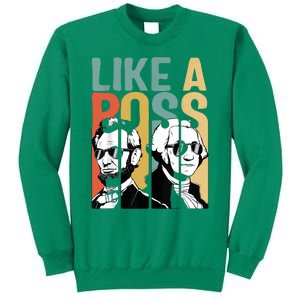 Like A Boss Presidents Day Washington Lincoln Abe George Sweatshirt