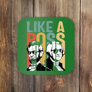 Like A Boss Presidents Day Washington Lincoln Abe George Coaster