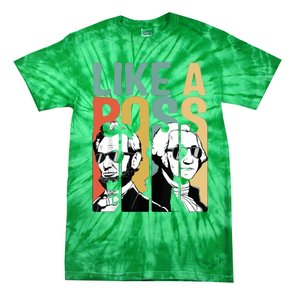 Like A Boss Presidents Day Washington Lincoln Abe George Tie-Dye T-Shirt