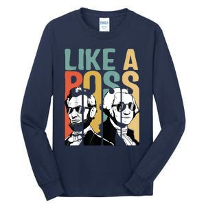 Like A Boss Presidents Day Washington Lincoln Abe George Tall Long Sleeve T-Shirt