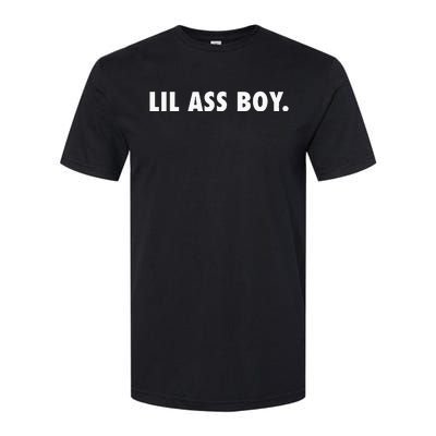 Lil Ass Boy Funny Softstyle CVC T-Shirt