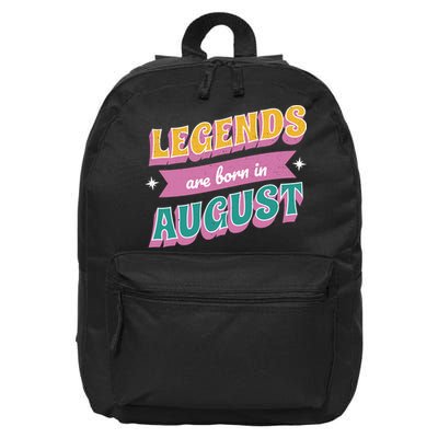 Legends Are Born In August 16 in Basic Backpack