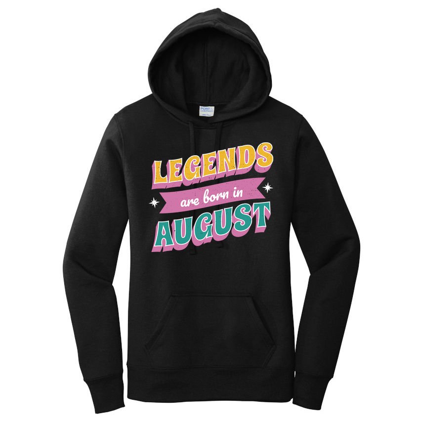 Legends Are Born In August Women's Pullover Hoodie