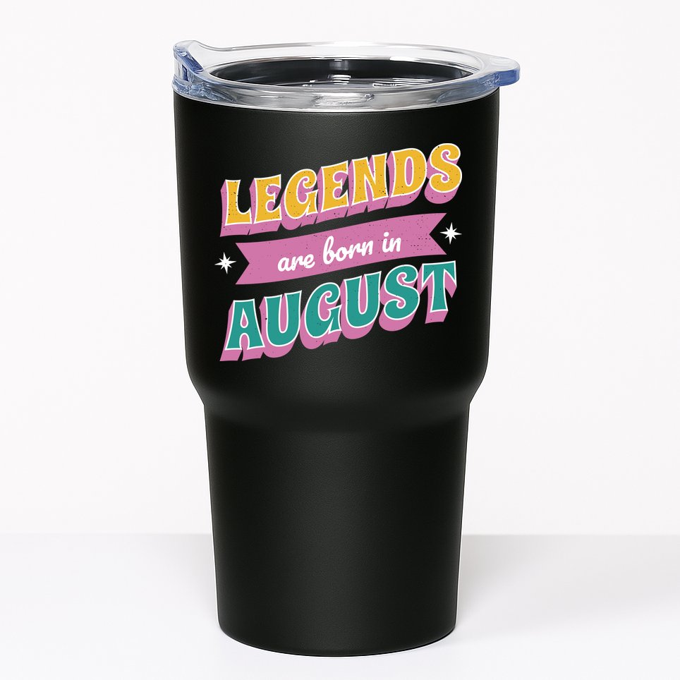 Legends Are Born In August Tumbler