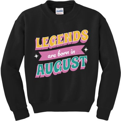 Legends Are Born In August Kids Sweatshirt
