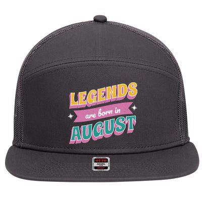 Legends Are Born In August 7 Panel Mesh Trucker Snapback Hat