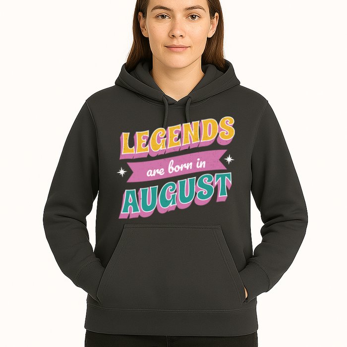 Legends Are Born In August Hoodie