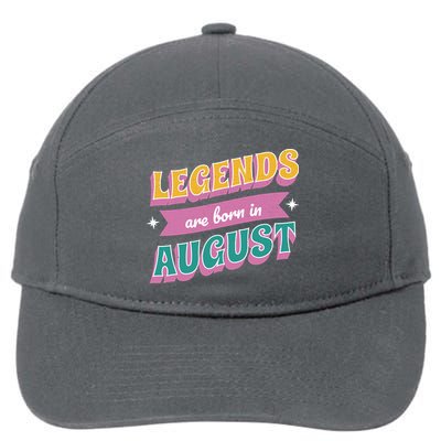 Legends Are Born In August 7-Panel Snapback Hat