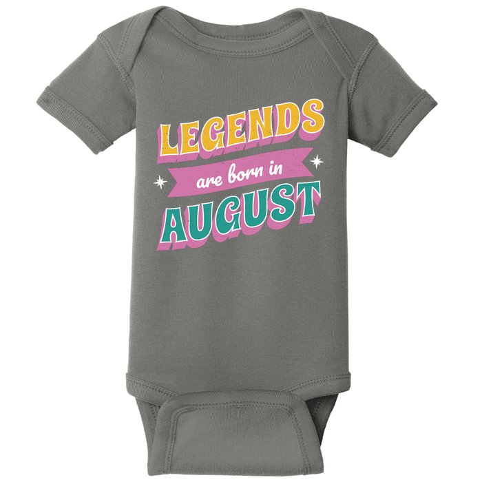 Legends Are Born In August Baby Bodysuit