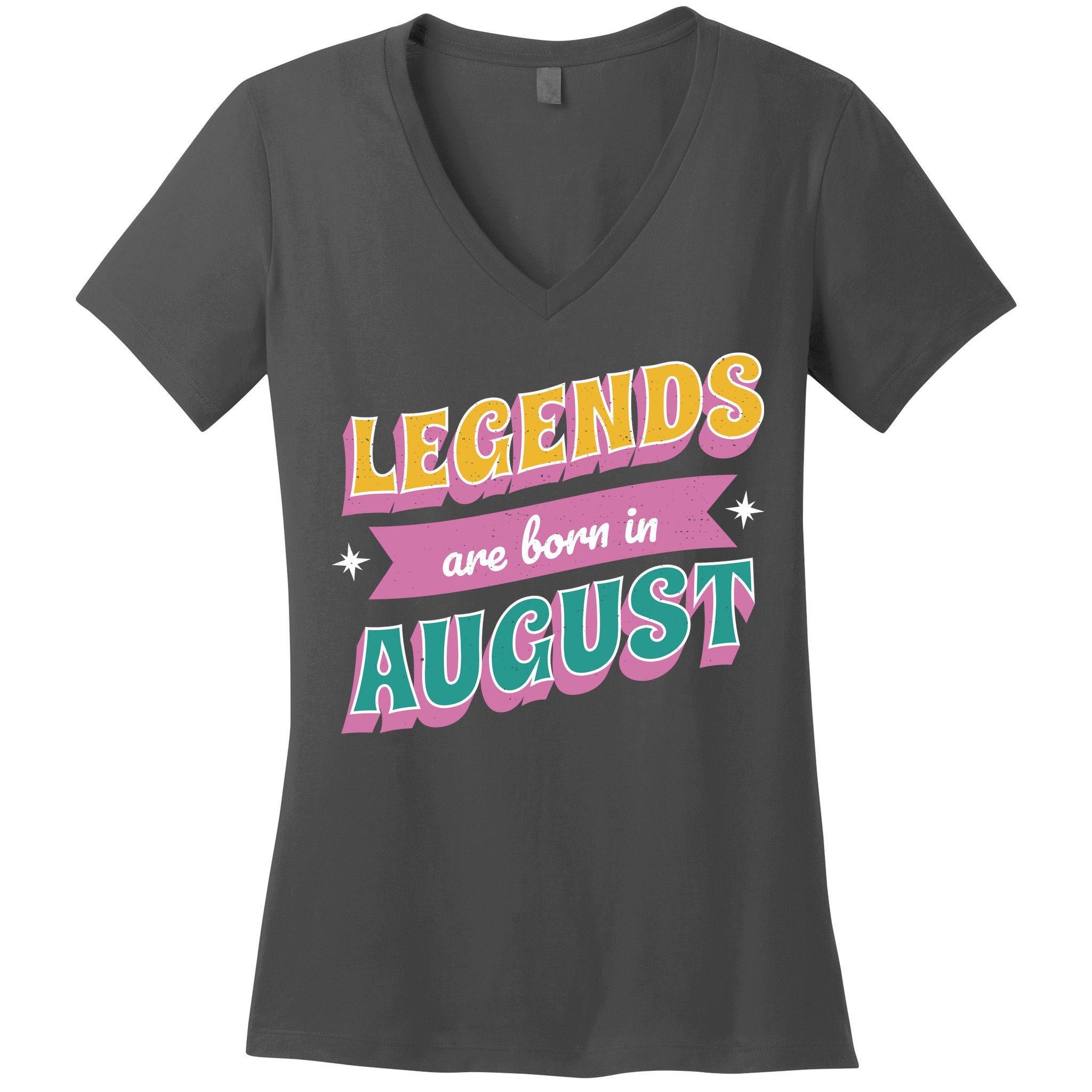 Legends Are Born In August Women's V-Neck T-Shirt