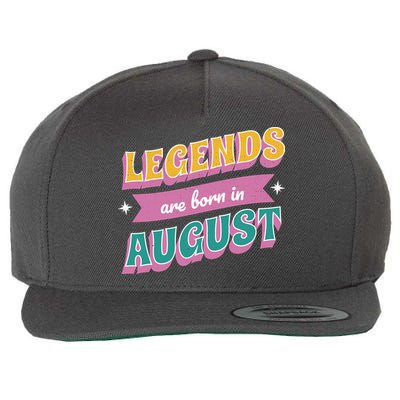 Legends Are Born In August Wool Snapback Cap