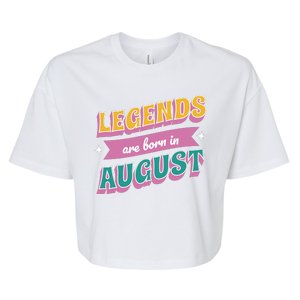 Legends Are Born In August Bella+Canvas Jersey Crop Tee