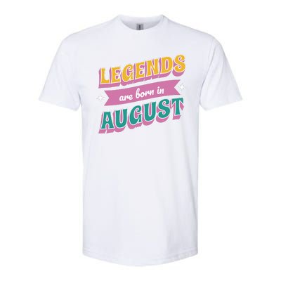 Legends Are Born In August Softstyle® CVC T-Shirt