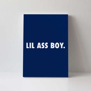 Lil Ass Boy Funny Canvas