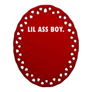 Lil Ass Boy Funny Ceramic Oval Ornament