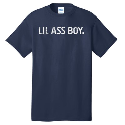 Lil Ass Boy Funny Lil Ass Boy Tall T-Shirt