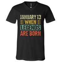 Legends Are Born On January 13th Birthday Vintage Jan 13 Gift V-Neck T-Shirt