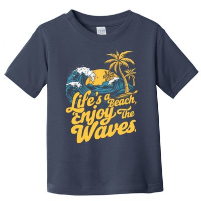 LifeS A Beach Enjoy The Waves Toddler T-Shirt