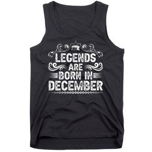 Legends Are Born In December Tank Top