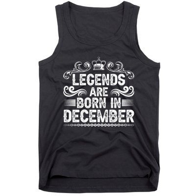 Legends Are Born In December Tank Top