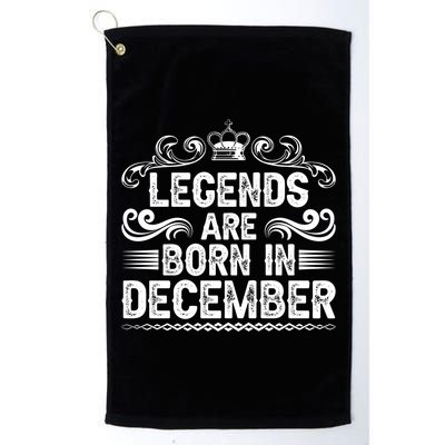 Legends Are Born In December Golf Towel