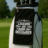 Legends Are Born In December Golf Towel