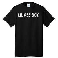 Lil Ass Boy Funny Lil Ass Boy Tall T-Shirt