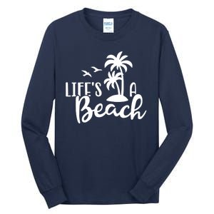 Life's A Beach Tropical Tall Long Sleeve T-Shirt