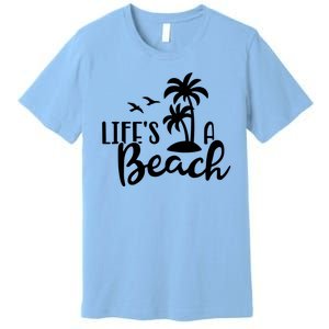 Life's A Beach Tropical Premium T-Shirt