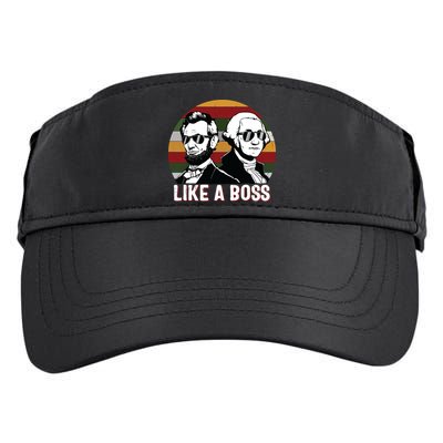 Like A Boss Presidents Day Washington Lincoln Abe George Adult Drive Performance Visor