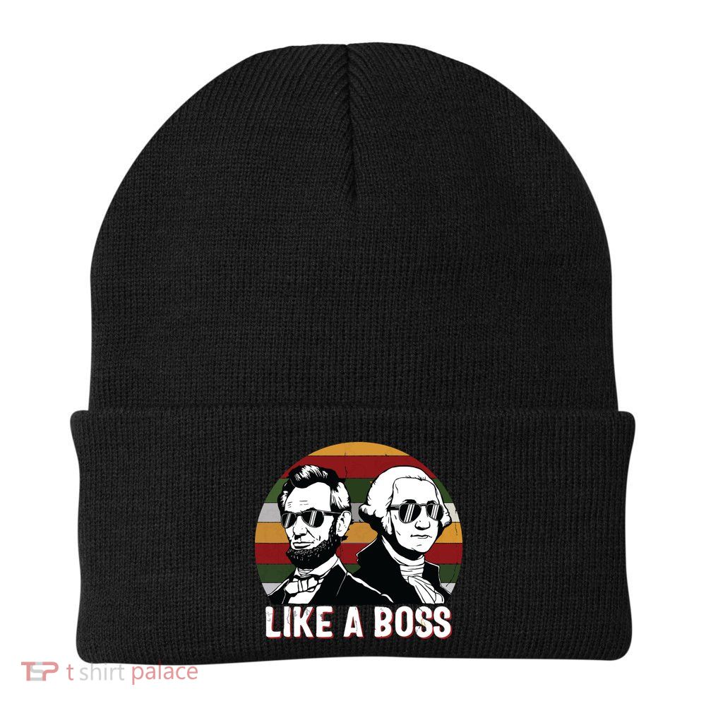 Like A Boss Presidents Day Washington Lincoln Abe George Beanie
