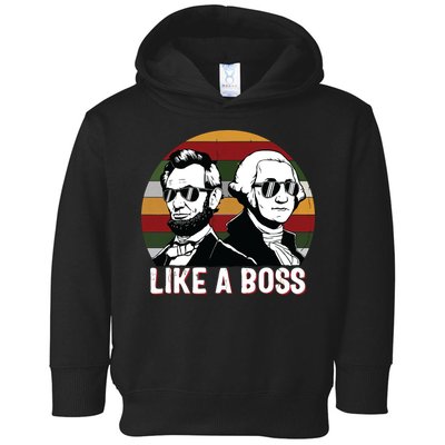 Like A Boss Presidents Day Washington Lincoln Abe George Toddler Hoodie