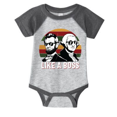 Like A Boss Presidents Day Washington Lincoln Abe George Infant Baby Jersey Bodysuit