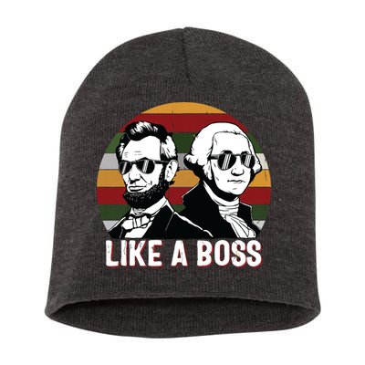 Like A Boss Presidents Day Washington Lincoln Abe George Short Acrylic Beanie