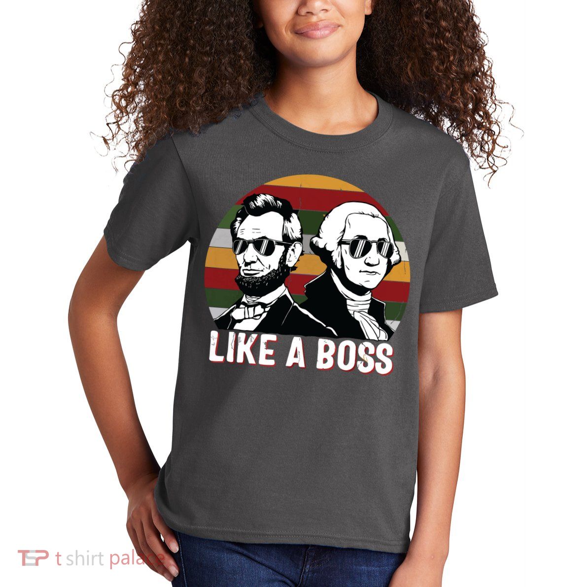 Like A Boss Presidents Day Washington Lincoln Abe George Kids T-Shirt