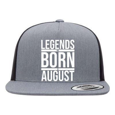 Legends Are Born In August Gift Flat Bill Trucker Hat