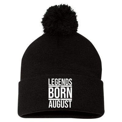 Legends Are Born In August Gift Pom Pom 12in Knit Beanie