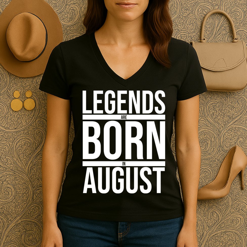 Legends Are Born In August Gift Women's V-Neck T-Shirt