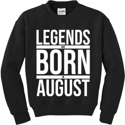 Legends Are Born In August Gift Kids Sweatshirt