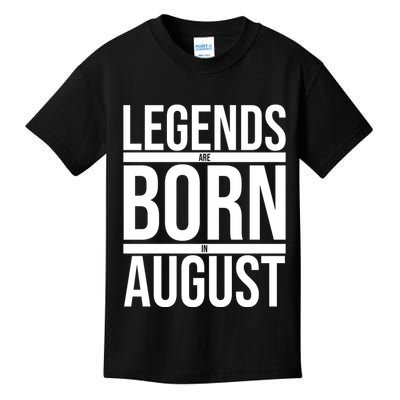 Legends Are Born In August Gift Kids T-Shirt