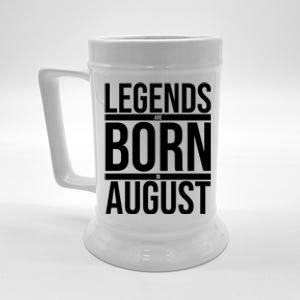 Legends Are Born In August Gift Beer Stein