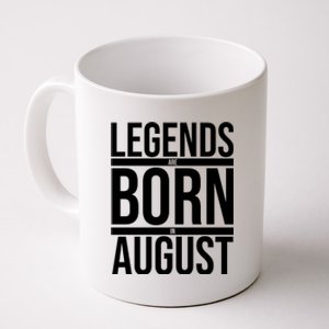 Legends Are Born In August Gift Coffee Mug