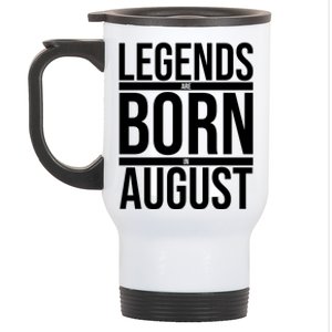 Legends Are Born In August Gift Stainless Steel Travel Mug