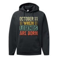 Legends Are Born On October 11th Birthday Performance Fleece Hoodie