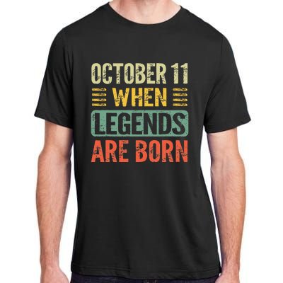 Legends Are Born On October 11th Birthday Adult ChromaSoft Performance T-Shirt