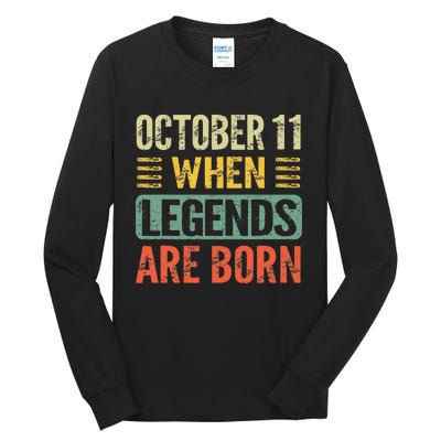 Legends Are Born On October 11th Birthday Tall Long Sleeve T-Shirt