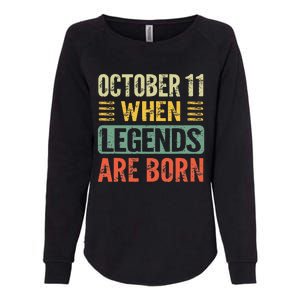 Legends Are Born On October 11th Birthday Womens California Wash Sweatshirt