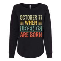 Legends Are Born On October 11th Birthday Womens California Wash Sweatshirt